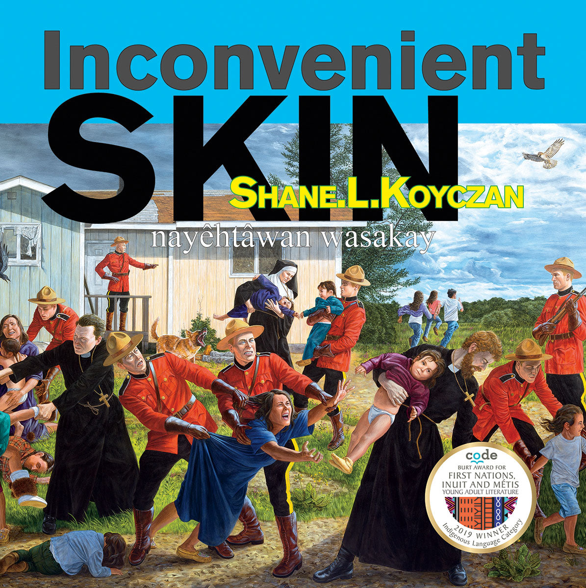 Inconvenient Skin / nayêhtâwan wasakay